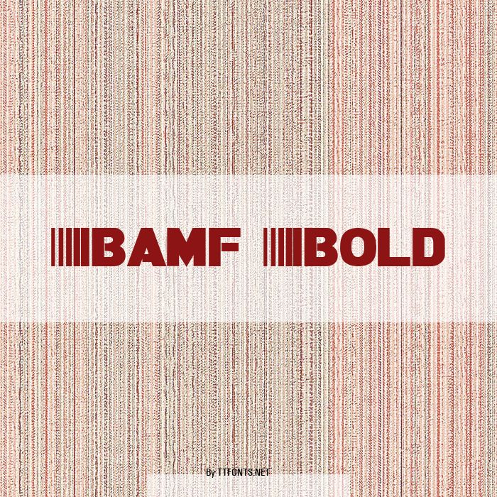 Bamf Bold example
